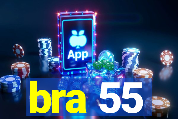 bra 55